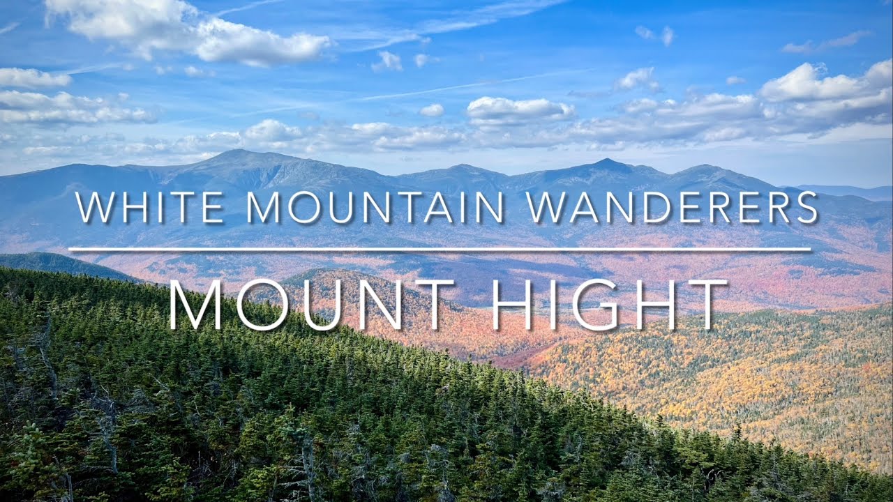 Mount Hight ~ Autumn Hiking in the White Mountains of New Hampshire