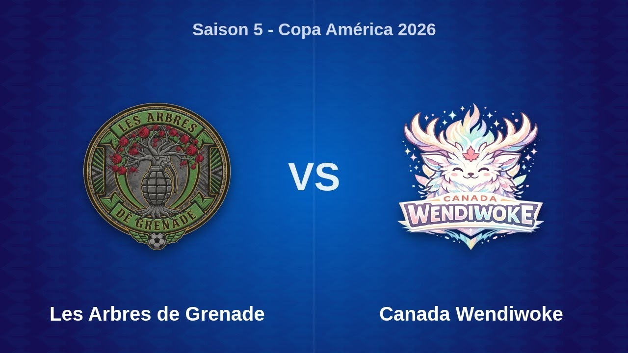 Saison 5 - Copa América 2026 | Quart - Les Arbres de Grenade vs Canada Wendiwoke