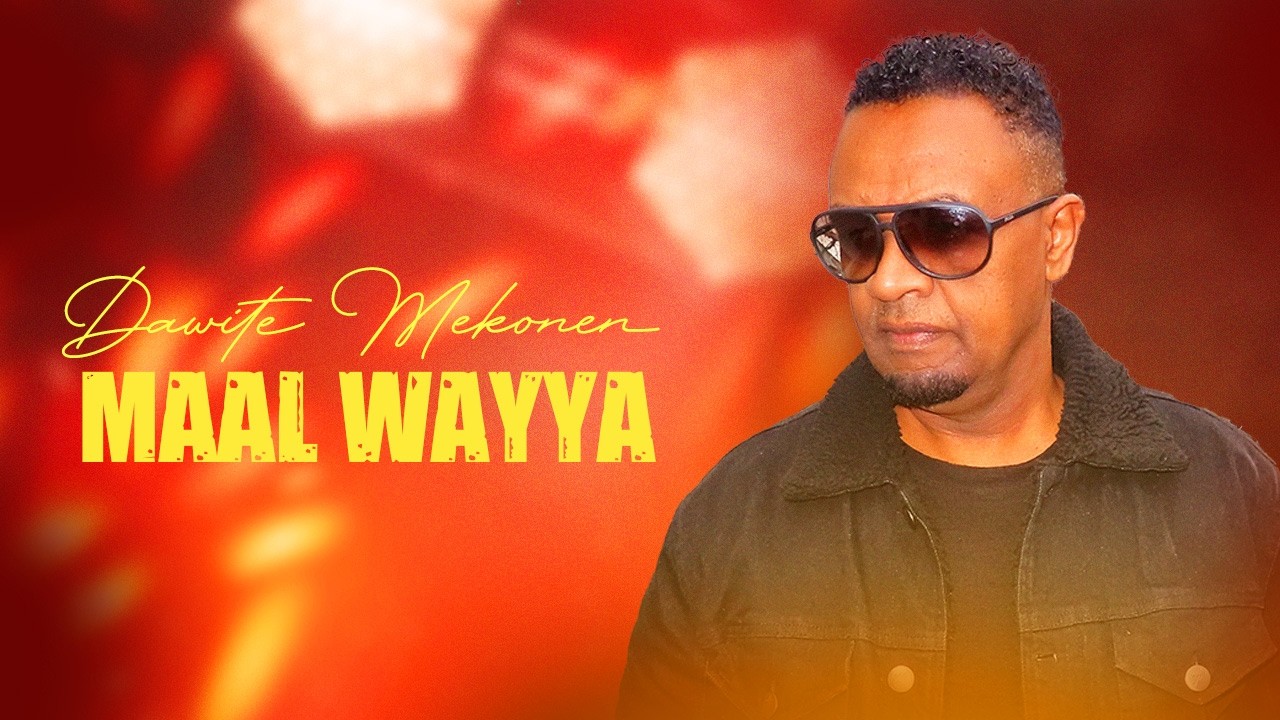 Dawite Mekonen MAAL WAYYA, Oromo Ethiopian Music (Official Music Video)