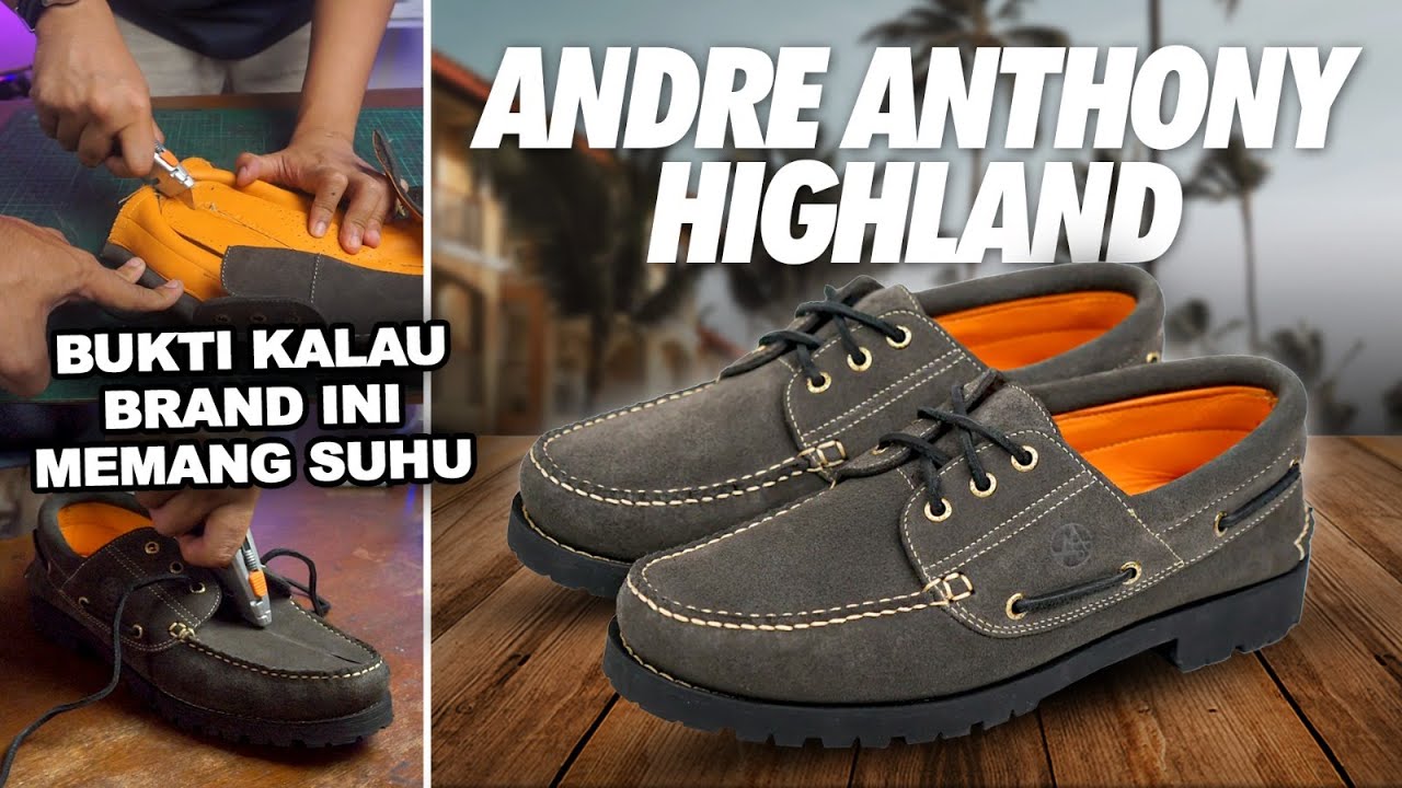 BOAT SHOE PREMIUM DARI SHOEMAKER SUHU! - REVIEW SEPATU ANDRE ANTHONY HIGHLAND