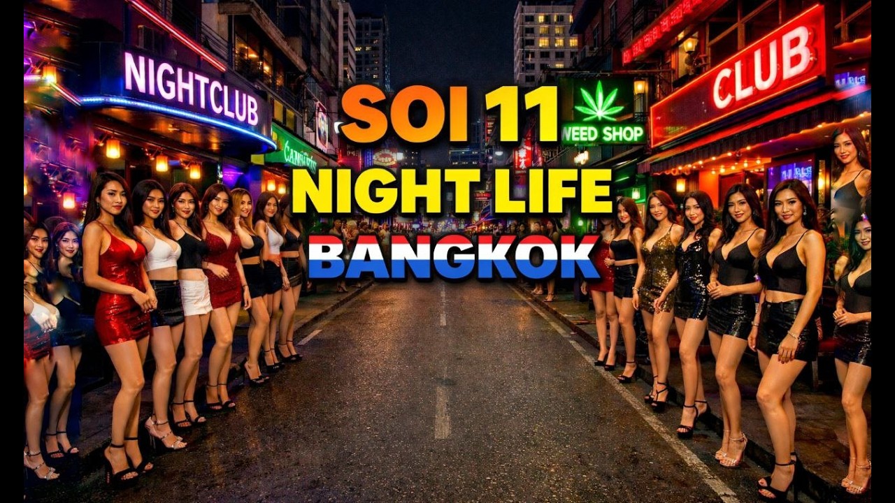 🔥 Lust & Drunk Nights on SOI 11 - Bangkok