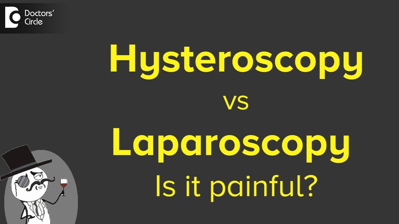 How Hysteroscopy and Laparoscopy are different? Is Hysteroscopy painful? - Dr. Shwetha Pramodh