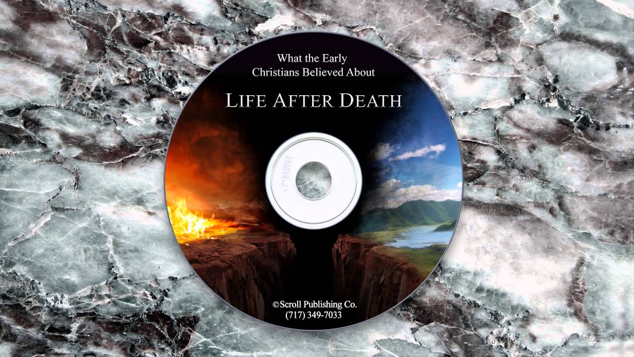 What the Early Christians Believed About Life After Death