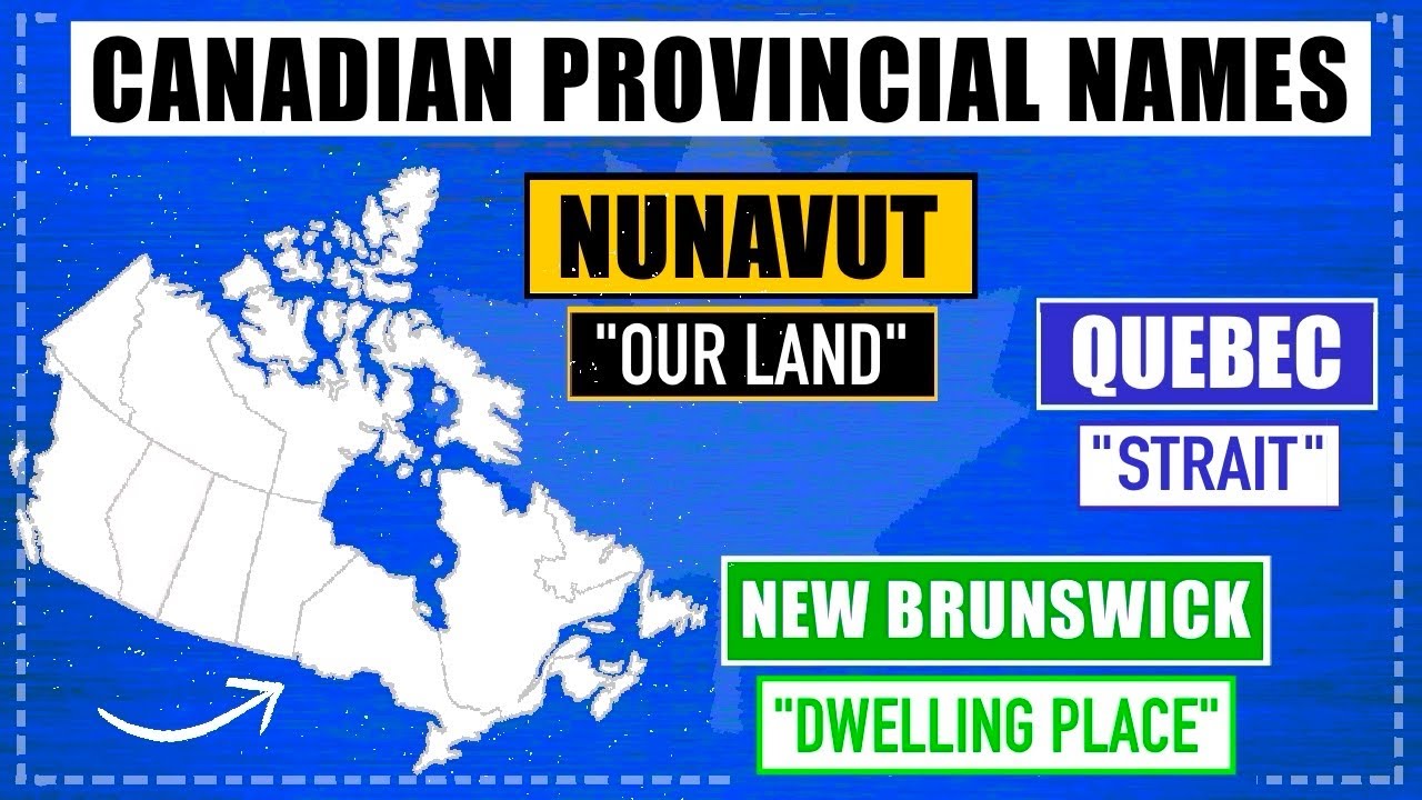 How CANADIAN Provinces and Territories got their name?