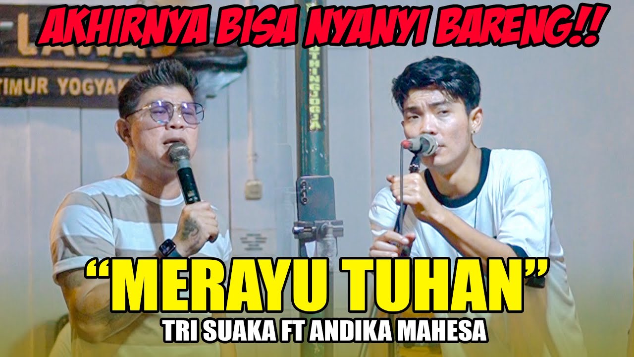 Merayu Tuhan - Tri Suaka Ft Andika Mahesa (Live Ngamen)