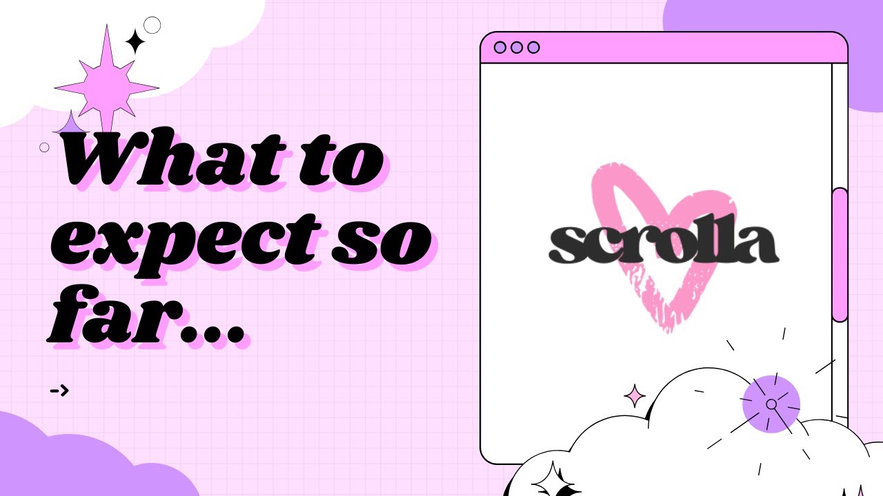 what's to expect so far... | inside scrolla