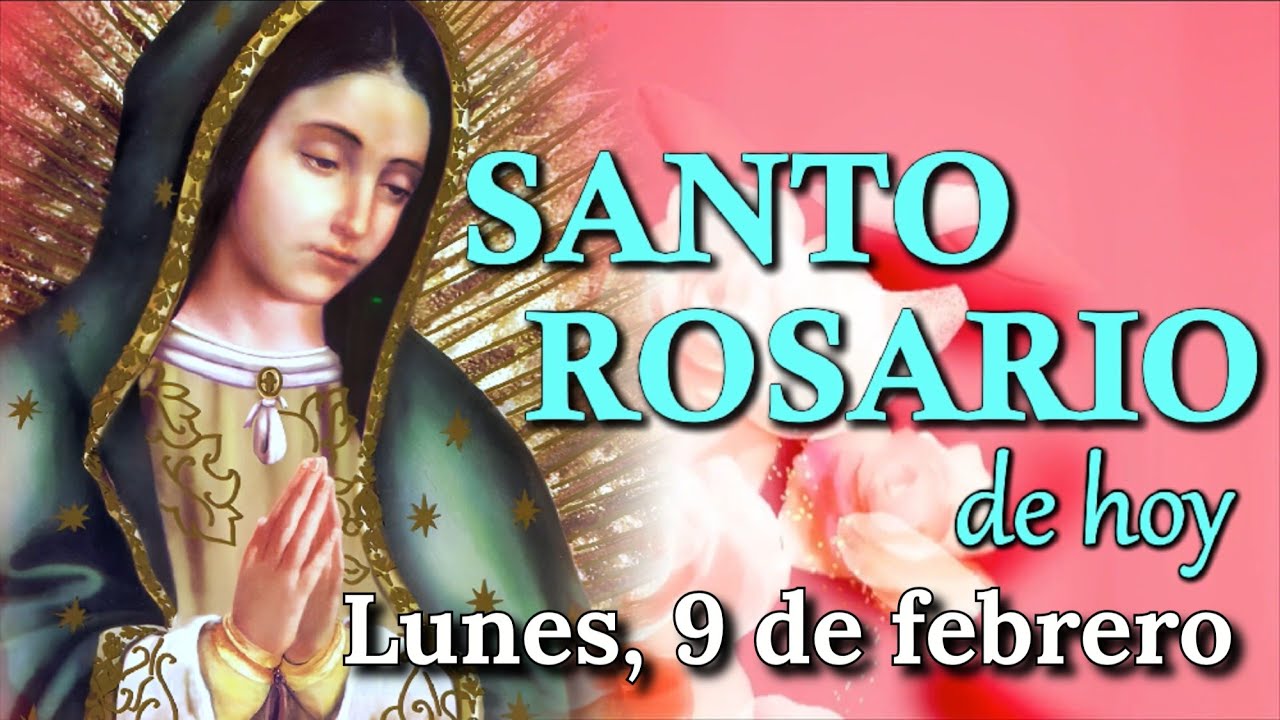🙏 Santo Rosario de Hoy ✝️, Misterios Gozosos, Lunes 9 de febrero 2026.