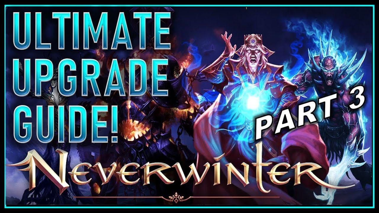 Character Upgrade Guide in Neverwinter (Part 3) Unlock ALL Content but at what Cost? - Mod 22