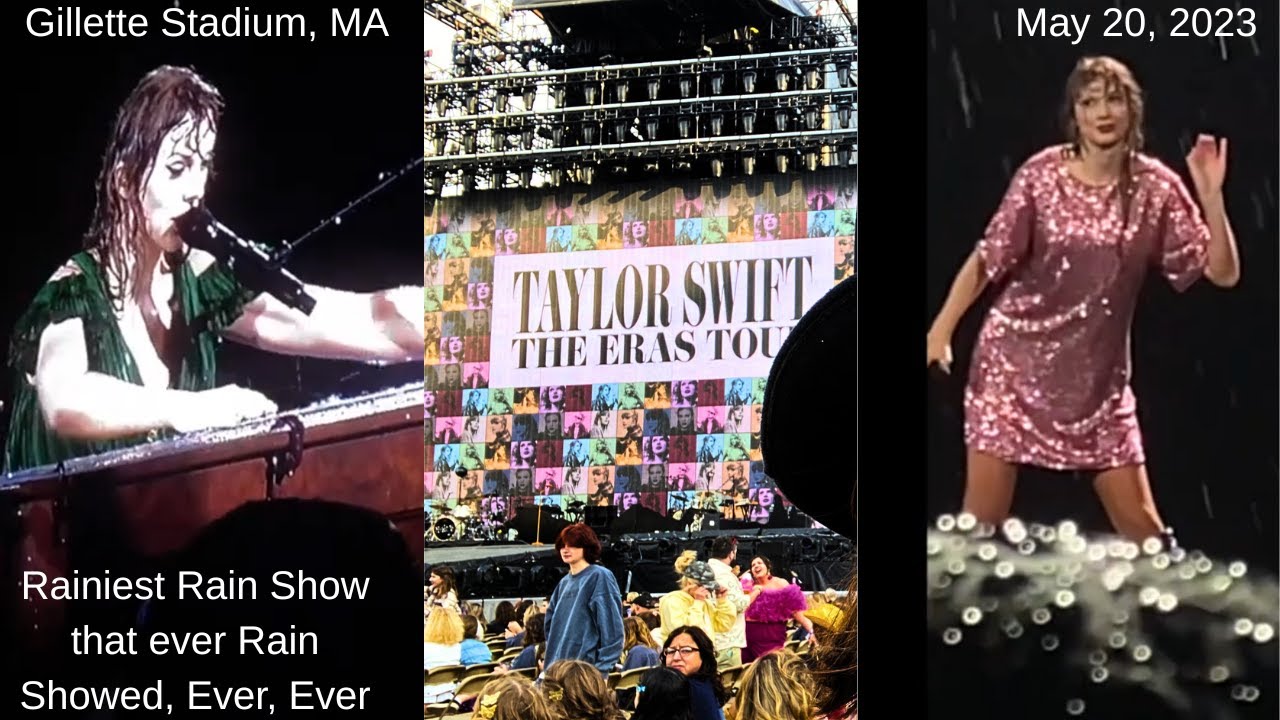 Taylor Swift Eras Tour Gillette Stadium 5-20-2023 Rainiest Rain Show to Ever Rain Show |Odalys Nahir