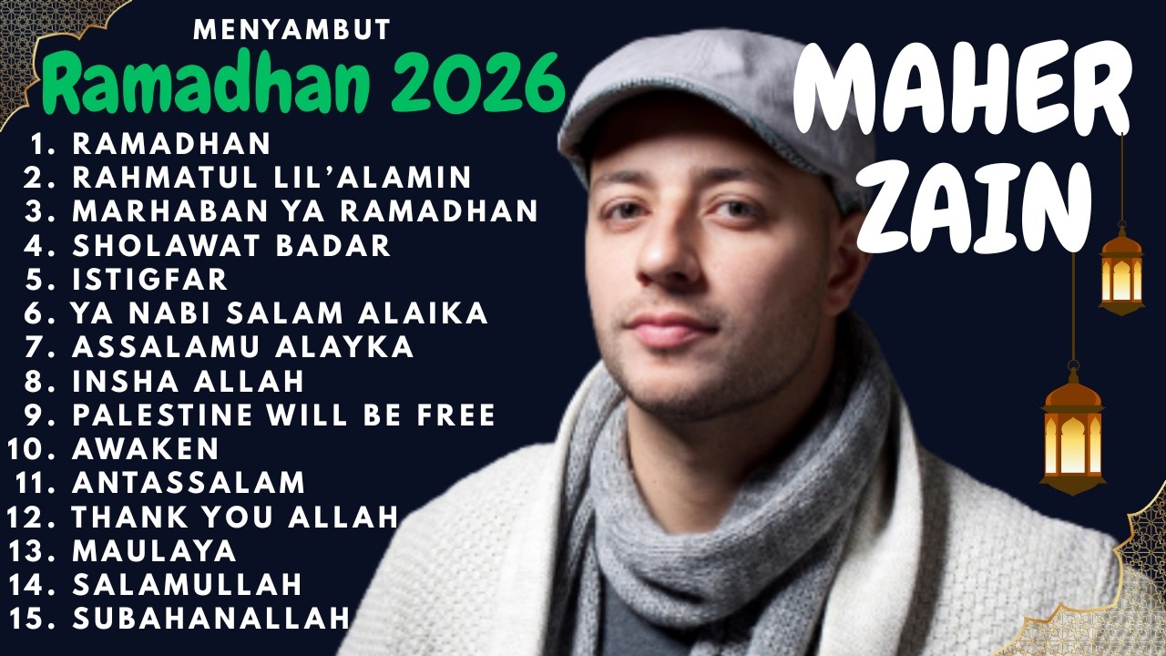 Spesial Menyambut Ramadhan 2026 - Maher Zain Full Album 2024 | Playlist Lagu Rhamadan - Ramadan