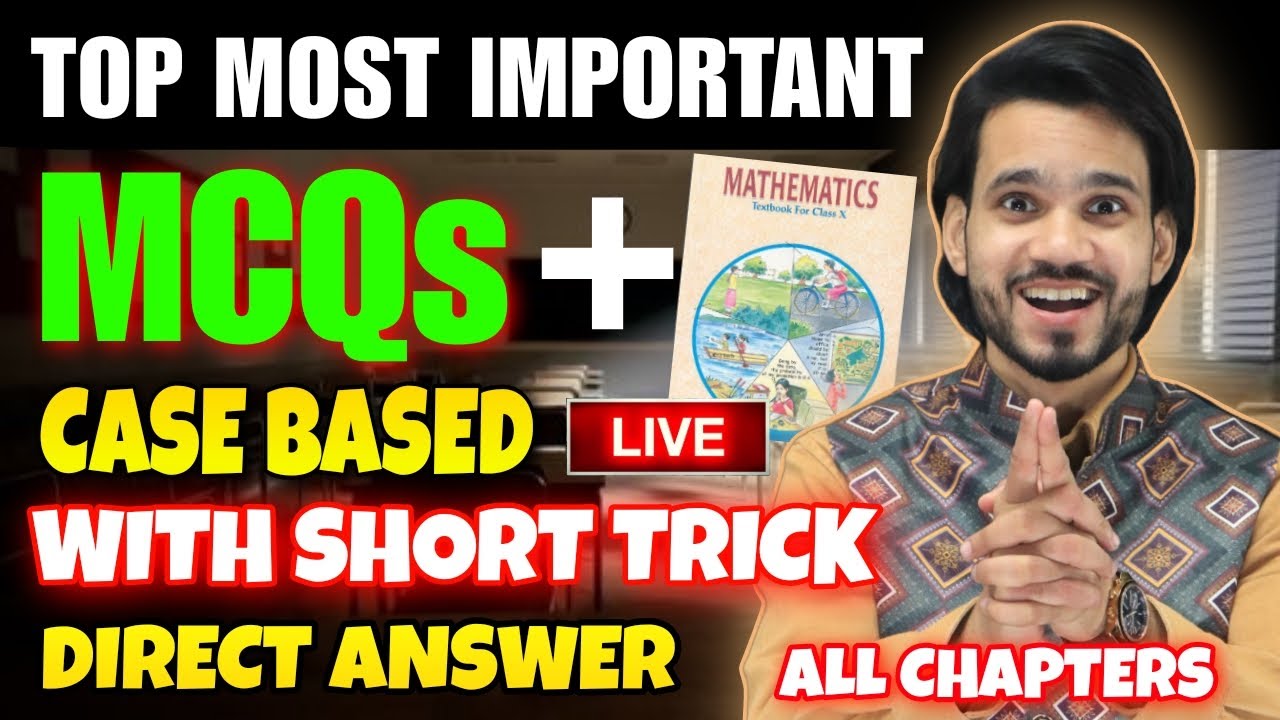 CLASS 10 MATHS FINAL MCQs |ONE SHOT REVISION | ALL CHAPTERS/QUESTIONS/CONCEPTS