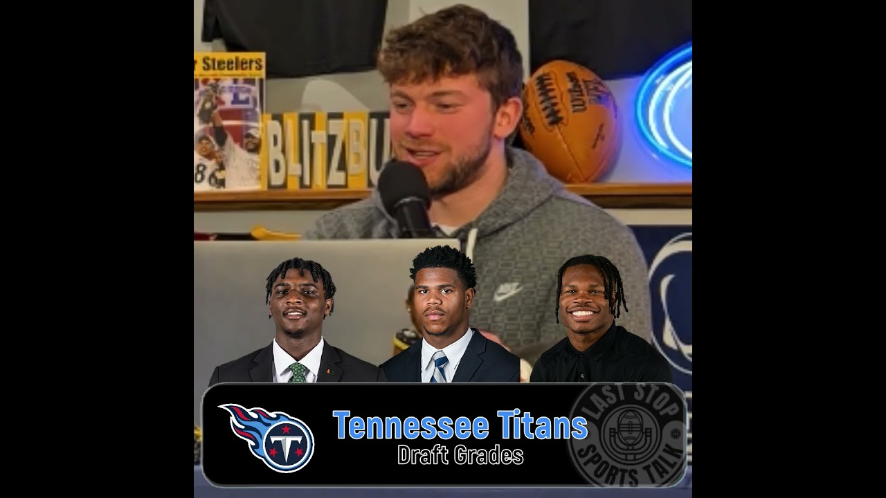 Our Tennessee Titans 2025 Draft Grades...