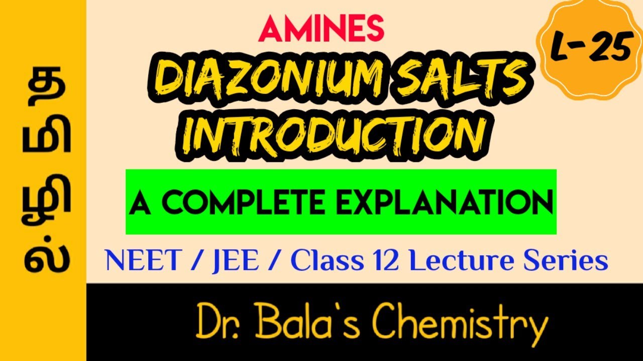 Diazonium Salts Introduction in Tamil || NEET || JEE || Class 12 Lecture Series #diazoniumchloride