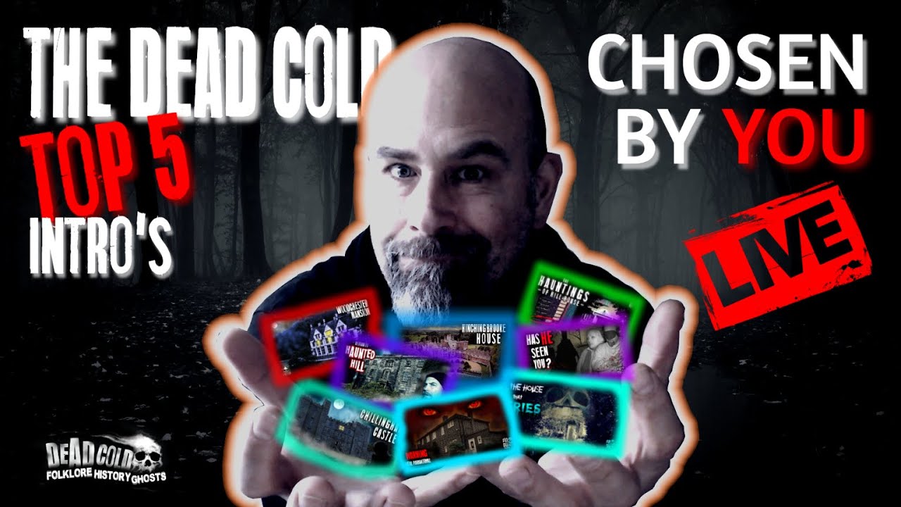 Dead Cold's Top 5 Intro's - The Viewers Choice