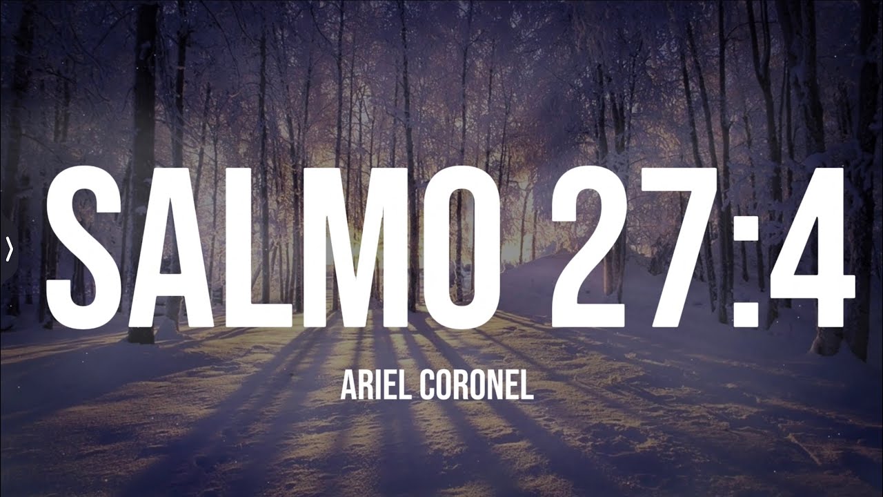 Salmo 27:4 (Lyrics) | Ariel Coronel