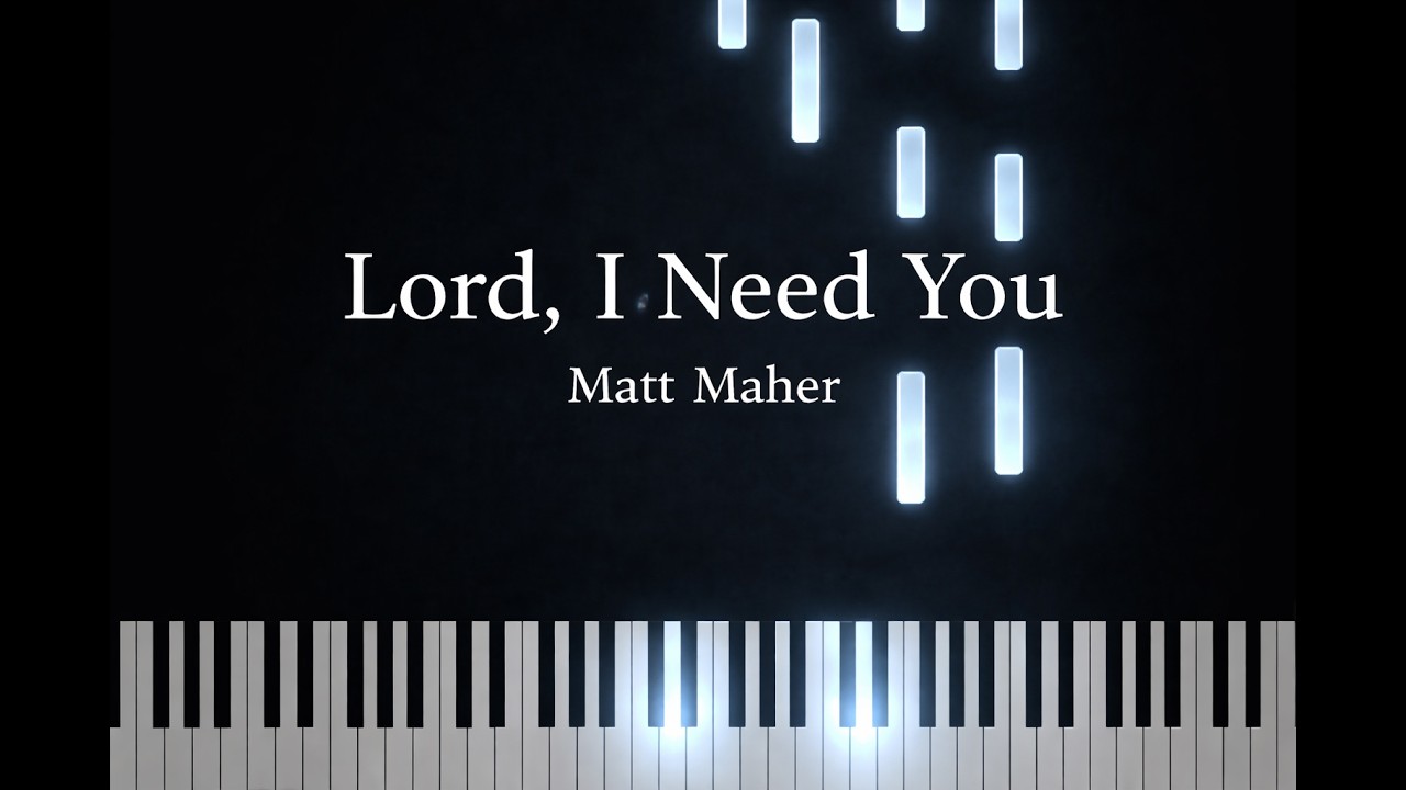 Lord, I need You - Matt Maher | Piano Worship ESP