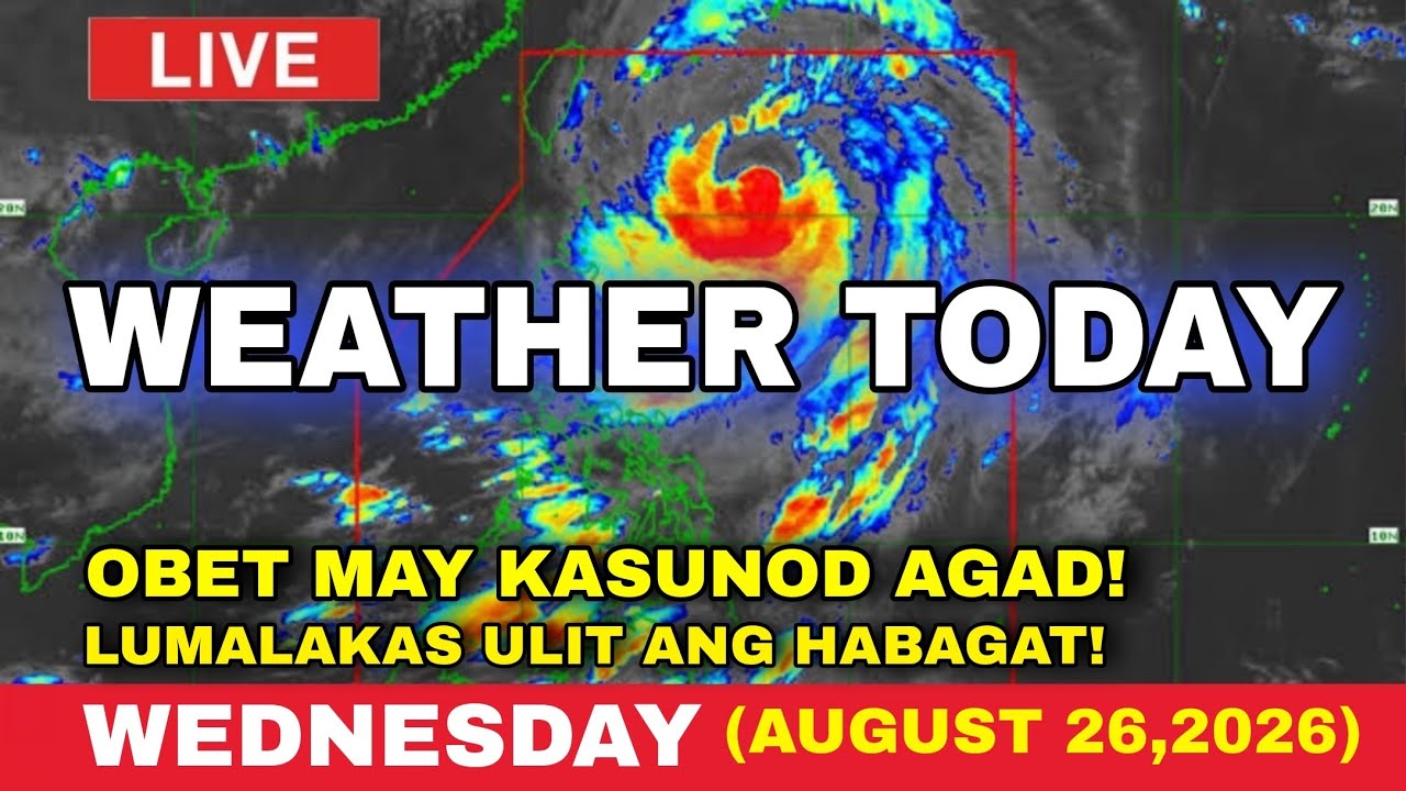 Weather Forecast Today August 26,2026 | Bagyo Update | ORANGE WARNING ULIT | KASUNOD NA BAGYO AGAD