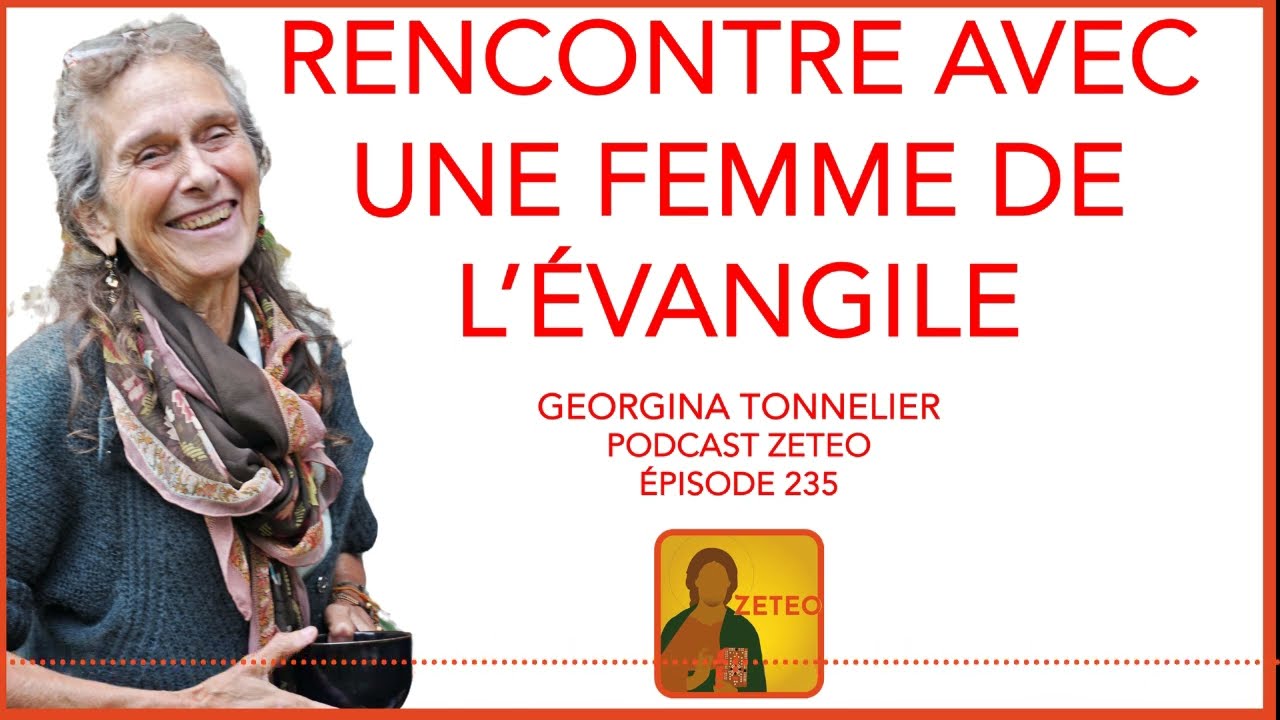 Zeteo #235 - Georgina Tonnelier, Femme de l'Évangile