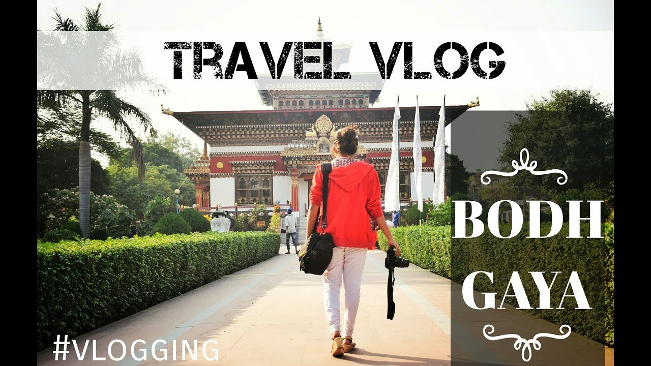 Trip day 3: Travel Bodh Gaya and find peace with me. #Vlogging