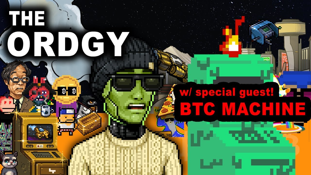 The Ordgy ft. BTC MACHINE