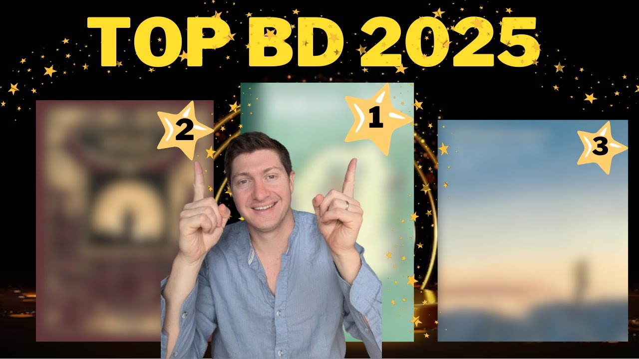 TOP BD 2025 &ndash; MES MEILLEURES LECTURES DE L&rsquo;ANN&Eacute;E