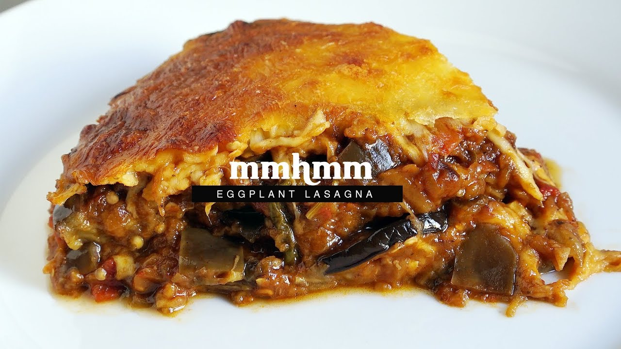 Eggplant Lasagna  | Mmhmm