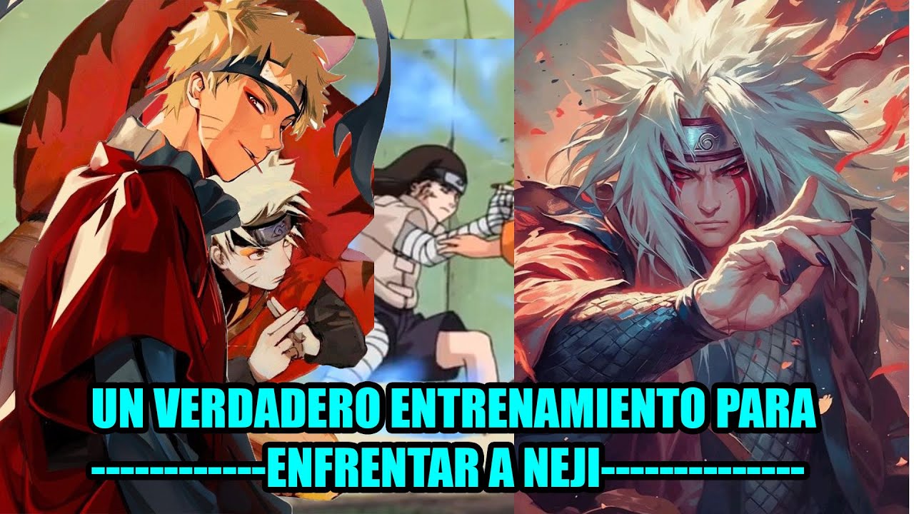 QHPS NARUTO ERA ENTRENADO EN SERIO POR JIRAIYA ANTES DE SU PELEA CON NEJI?
