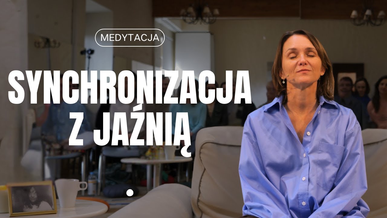 Synchronizacja z Jaźnią - Medytacja