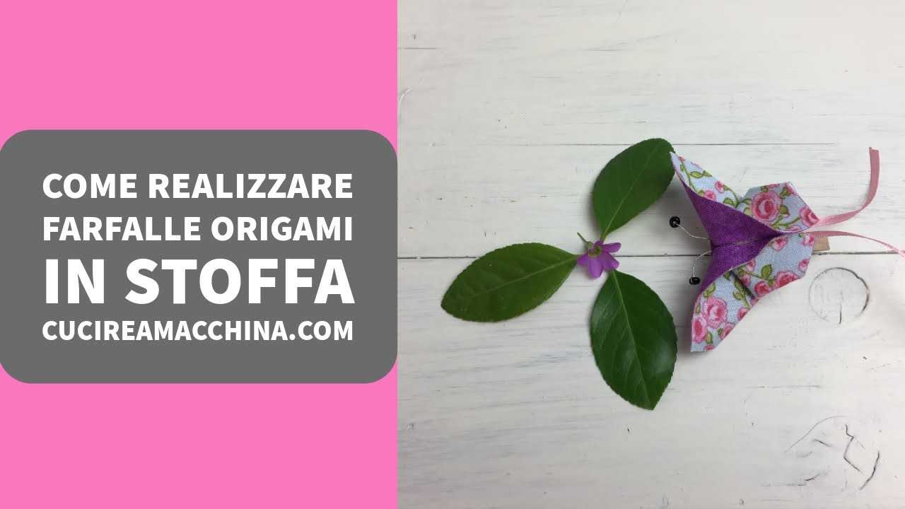 Come realizzare farfalle origami in stoffa