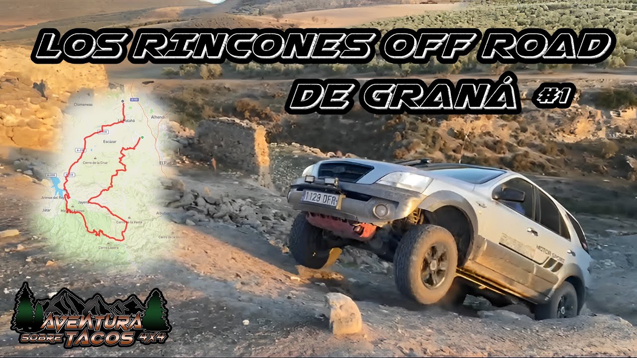 RINCONES OFFROAD DE GRANÁ #1👈| RUTA 4X4 | AVENTURA SOBRE TACOS 4X4🚗