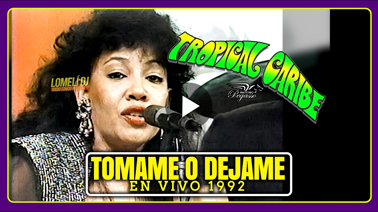 Tropical Caribe - TOMAME O DEJAME (Live 1992)