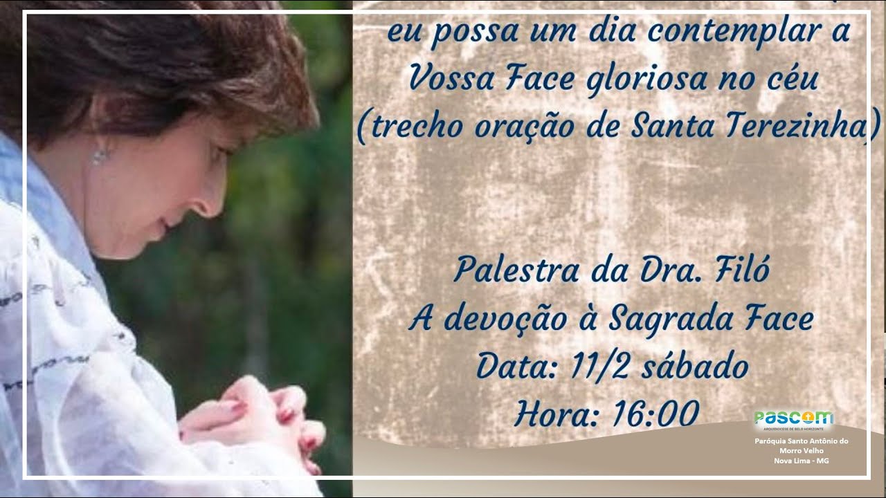 A devoção à Sagrada Face - Palestra Dra. Filó - 11/02/2023