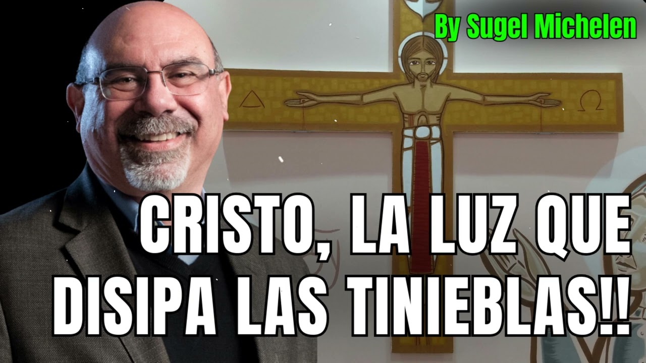 CRISTO, LA LUZ QUE DISIPA LAS TINIEBLAS!! - Pastor Sugel Michelen Messages