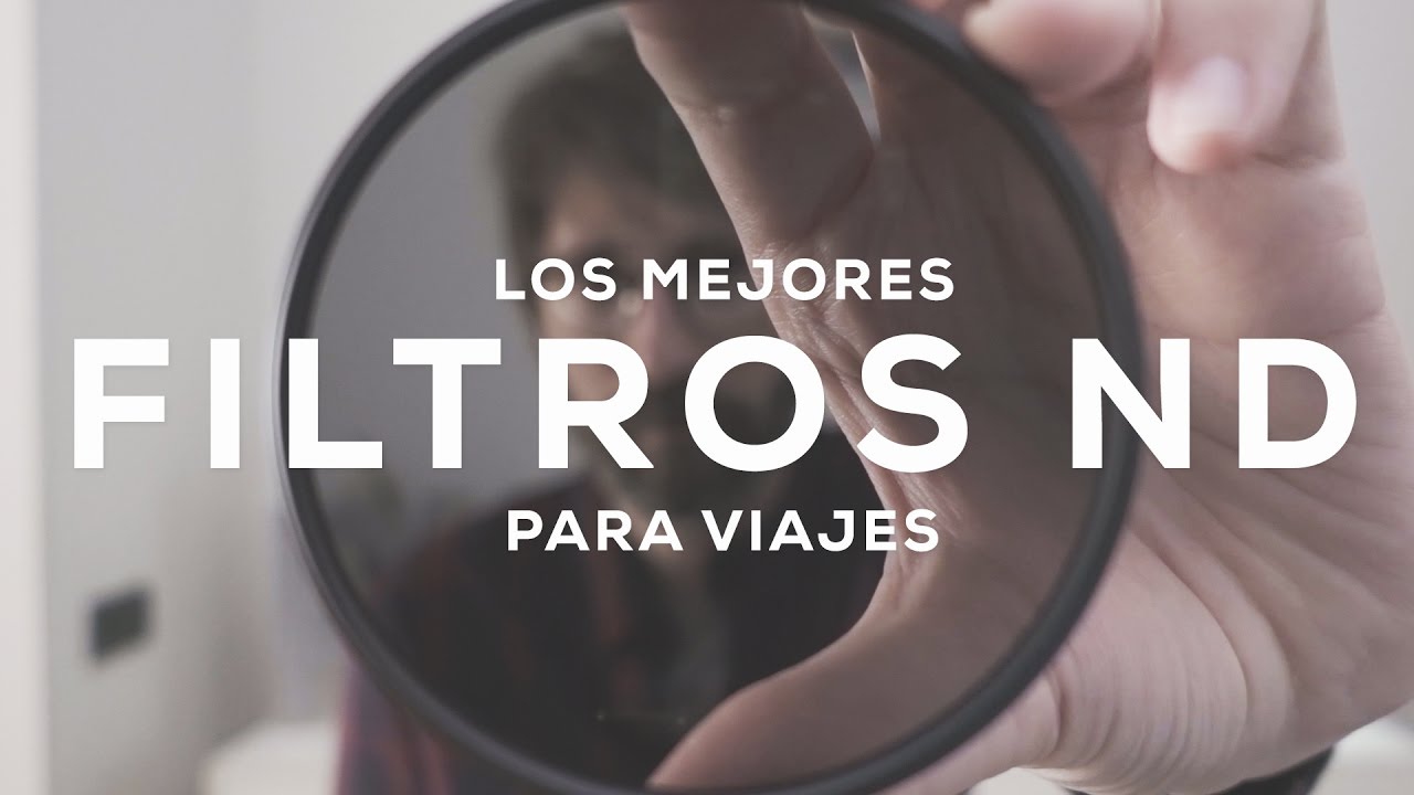 Los MEJORES FILTROS ND para viajes