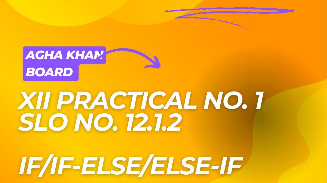 XII Computer Science Practical No. 1 SLO No.  12.1.2 | Aga Khan Board | AKUEB | CS Knowledge