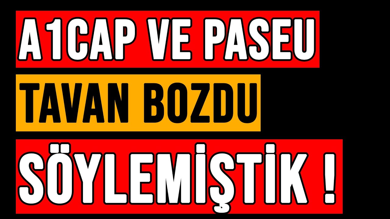 A1CAP VE PASEU TAVAN BOZDU | FORTE NE ZAMAN SATMALIYIZ? #borsa #halkaarz #a1cap #paseu #forte