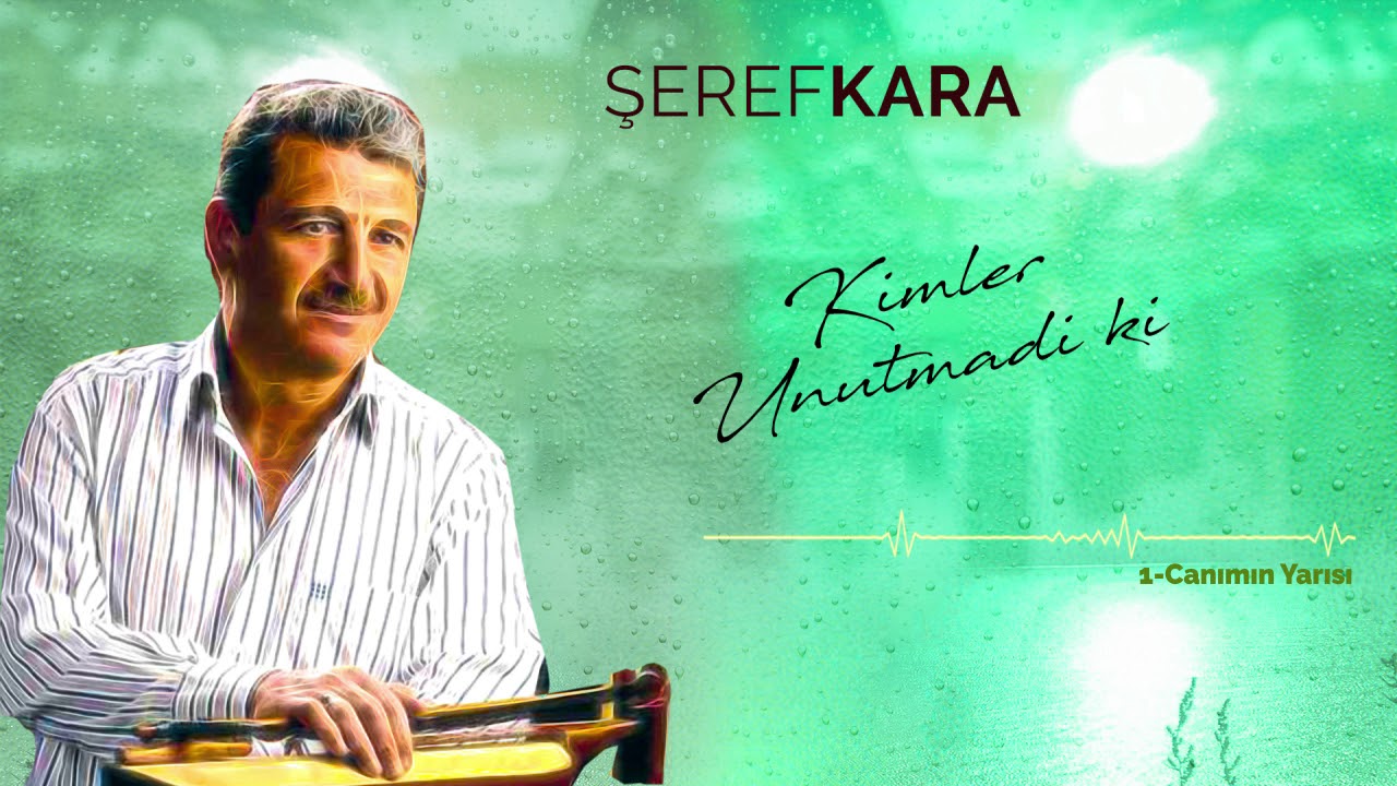 Şeref Kara - Canımın Yarısı