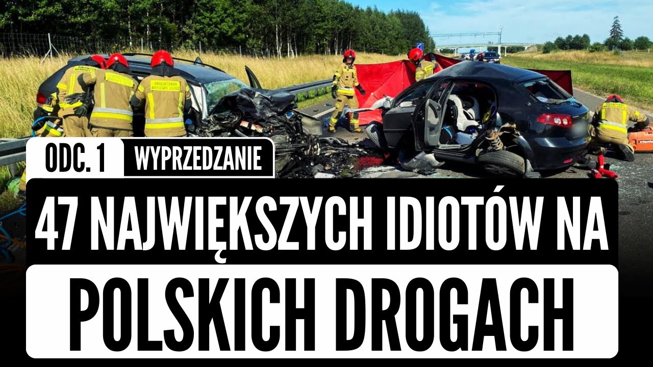 47 największych IDIOT&Oacute;W na polskich drogach odc.1 - wyprzedzanie cz.2 | KATASTROFY