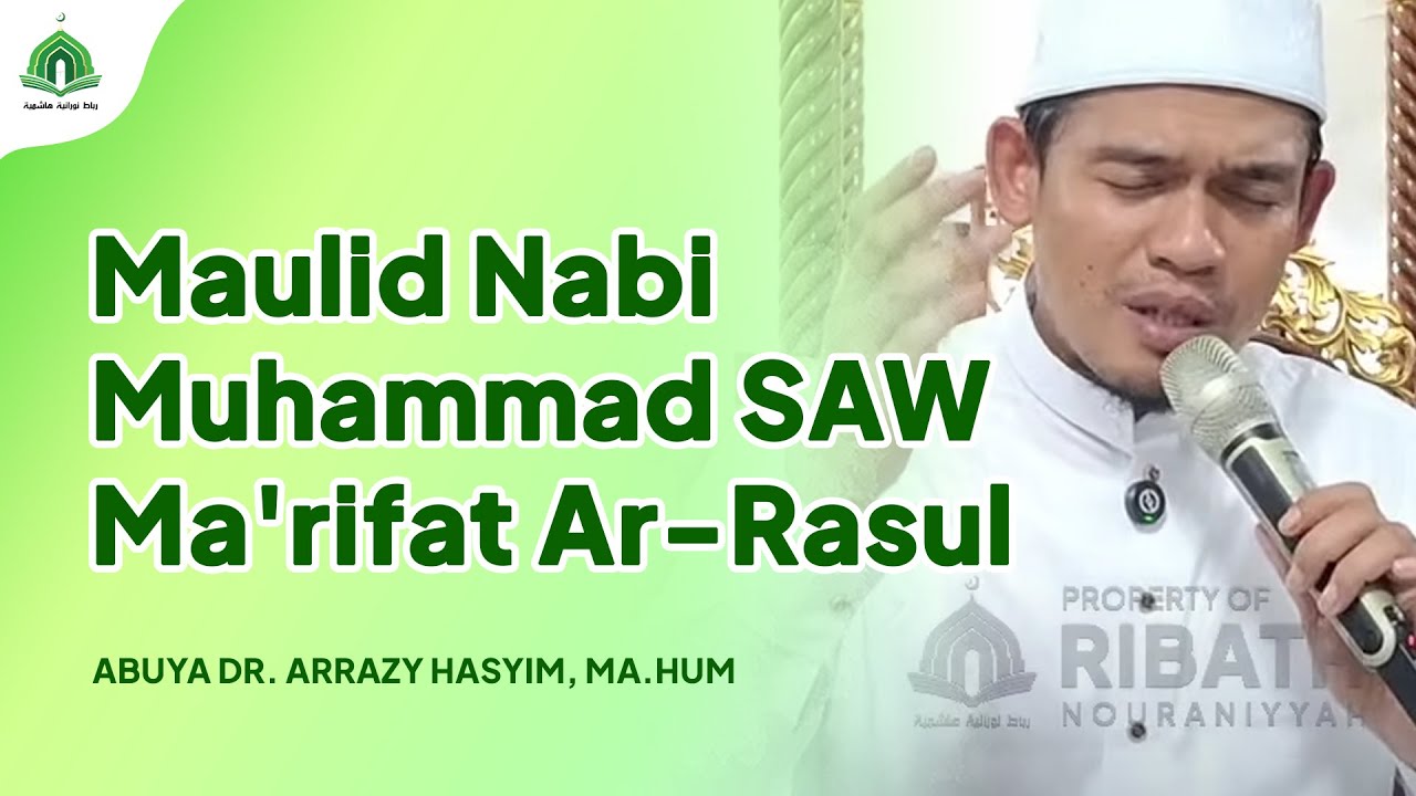 Maulid Nabi Muhammad SAW; Ma'rifaturrasul | Masjid Al-Ikhlas || Abuya Dr. Arrazy Hasyim, MA.Hum