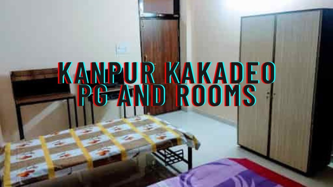 Kanpur Kakadeo PG and rooms single room double room triple room