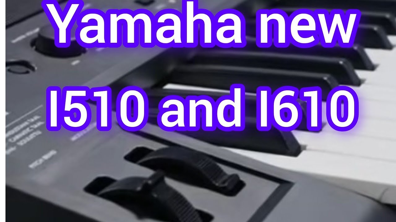 Yamaha PSR i510 and psr i610 new keyboard by peer Khan 