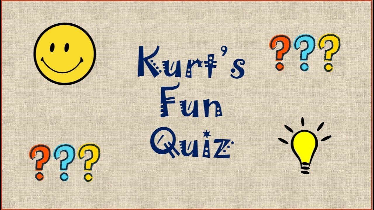 Kurt’s Fun Quiz 392