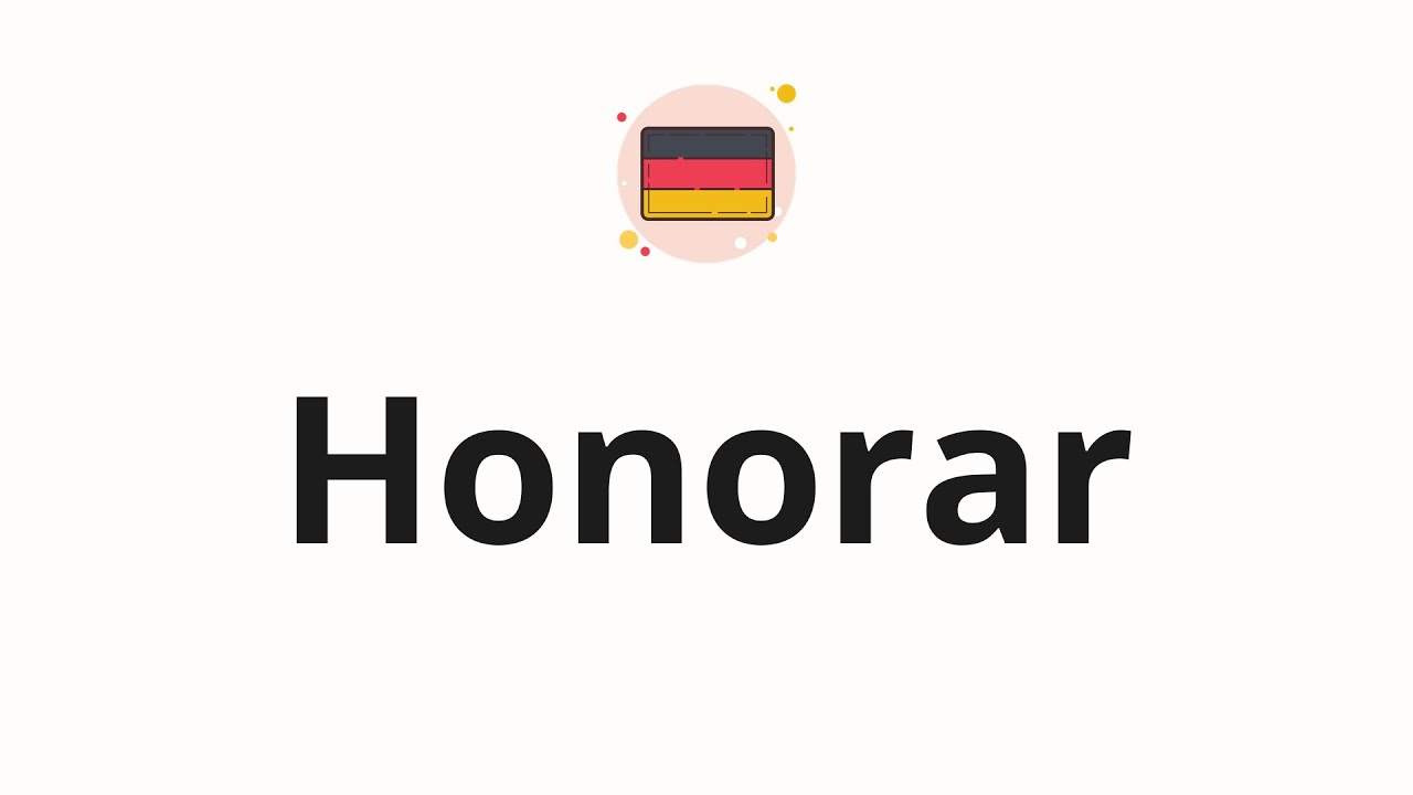 How to pronounce Honorar