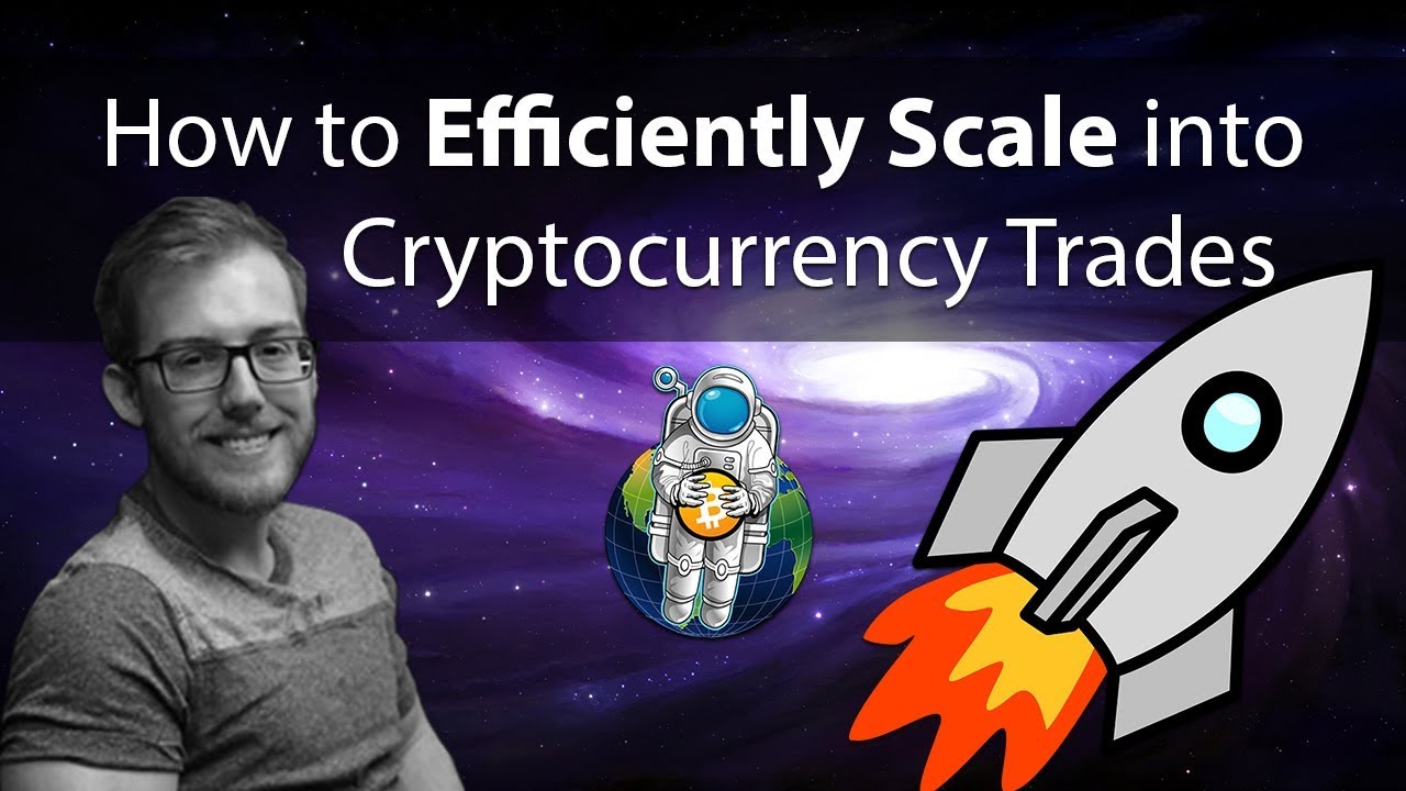 How to Efficiently SCALE into Cryptocurrency Trades [TUTORIAL]