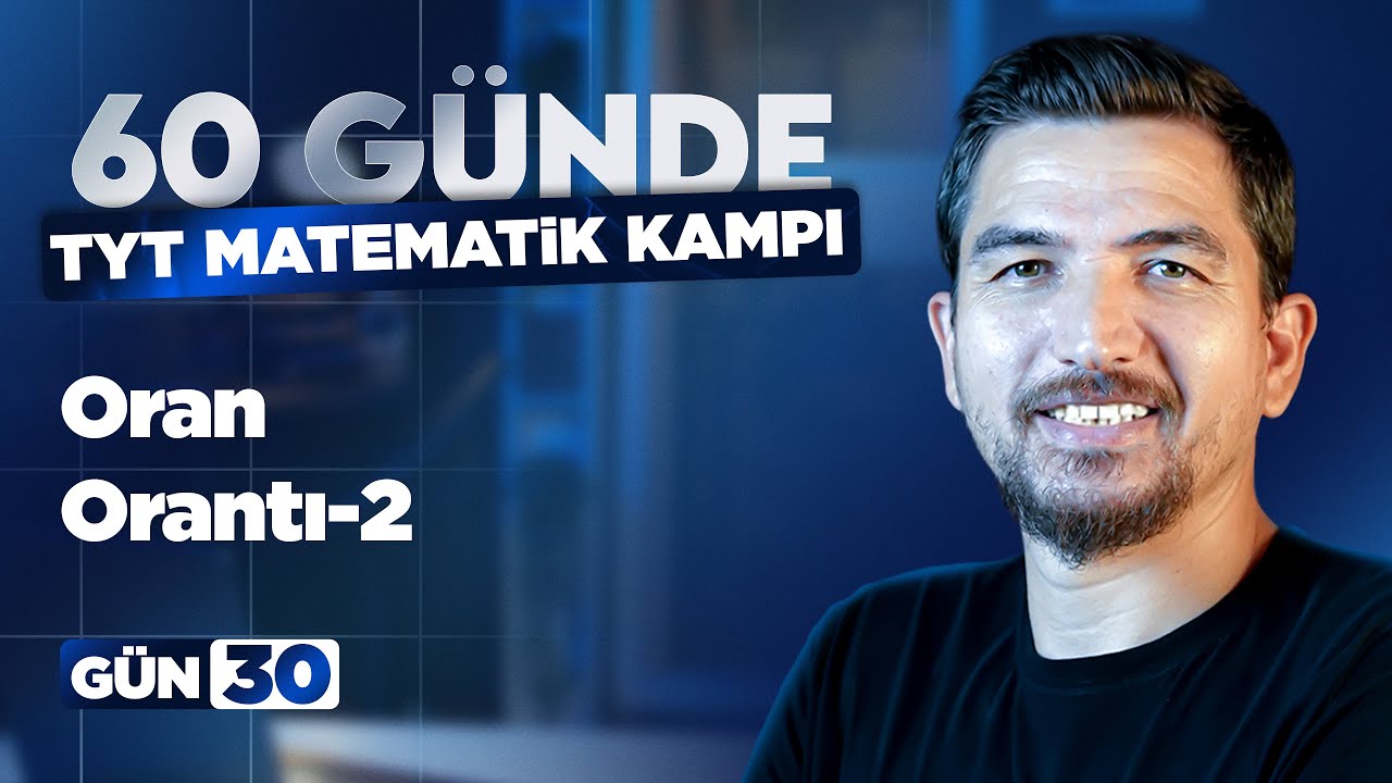 TYT Zirve Kampı 30.Gün | Oran Orantı 2 – İlyas Güneş 2026