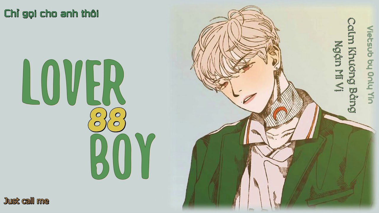 [Vietsub + Pinyin] Lover Boy 88 - Calm Khương Bằng & Ngận Mĩ Vị | Calm姜鵬 & 很美味 || Hot Douyin