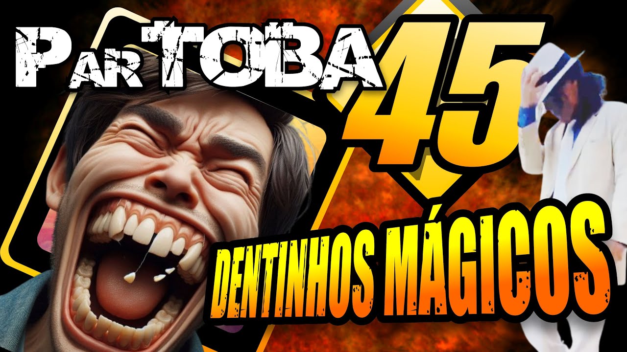 ParTOBA 45 com Mr Dentinhos Mágicos e Muito Mais! #partoba
