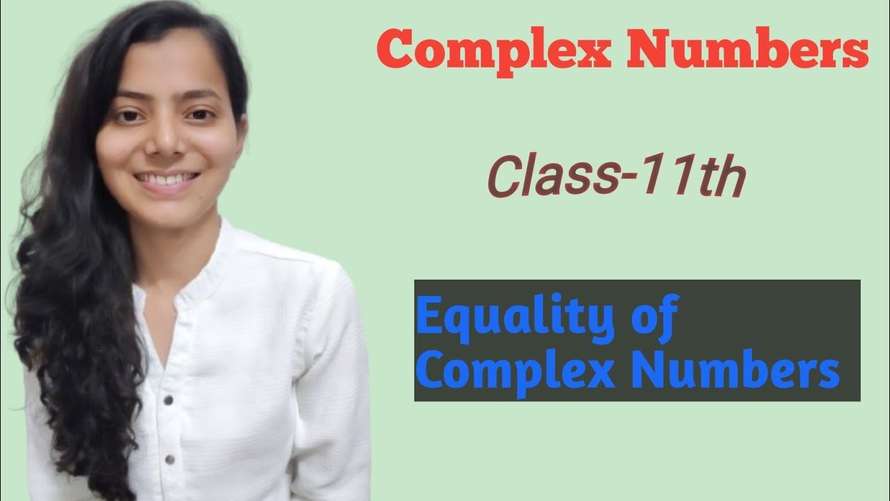 Equality of Complex Numbers 