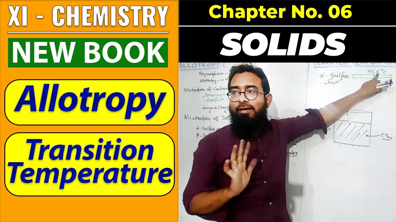 Allotropy & Transition Temperature || CH#6 || Solids || XI Chem 2022