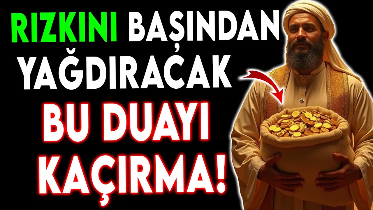Rızkını Başından Yağdıracak Bu Duayı Kaçırma! Bereket Kapıları Açılıyor!